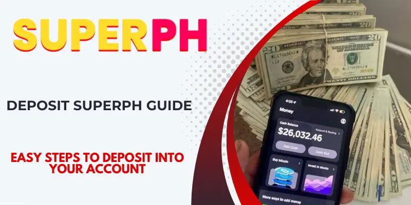 Deposit SuperPH Easy steps to deposit into your account