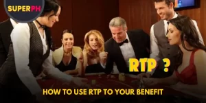 How to Use RTP to Your Benefit