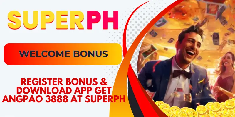 Register Bonus & Download App Get Angpao 3888 At SuperPH