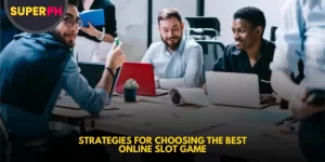 Strategies for Choosing the Best Online Slot Game