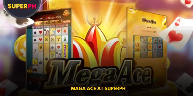 Play mega ace at superph