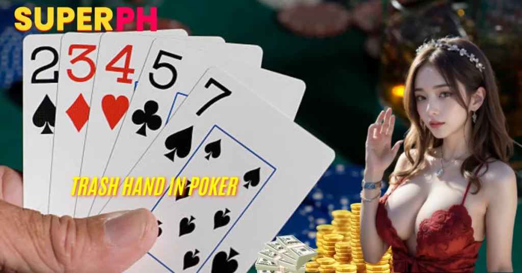 Trash Hand in Poker